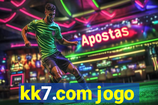 kk7.com jogo